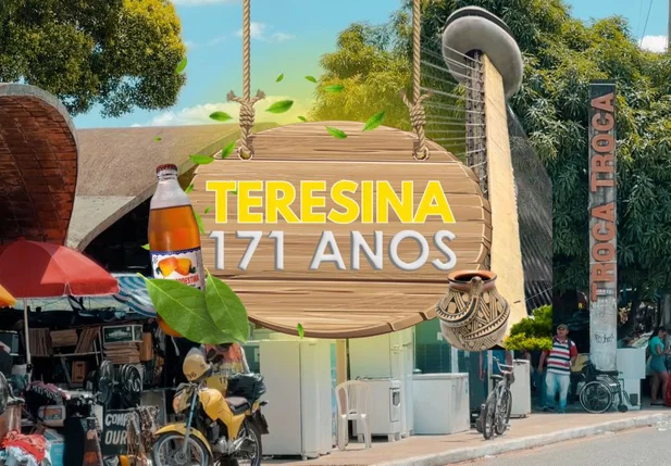 Confira os pontos turísticos que marcam a história dos 171 anos de Teresina