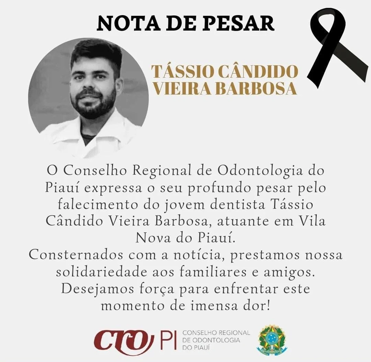 Conselho Regional de Odontologia do Piauí também lamentou a passagem do profissional da área