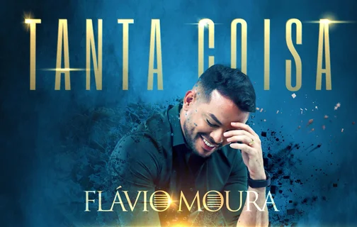 Flávio Moura lançará o DVD "Tanta Coisa", no dia 19 de maio, no Teatro Sesc Cajuína